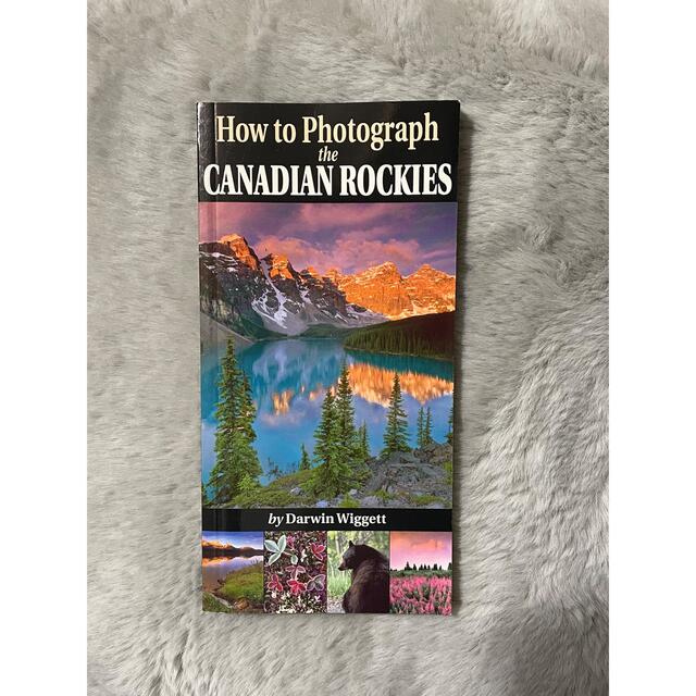 洋書How to Photograph the Canadian Rockies エンタメ/ホビーの本(洋書)の商品写真