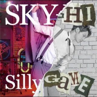 スカイハイ(SKYHi)のSKY-HI Silly Game(ヒップホップ/ラップ)