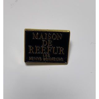 メゾンドリーファー(Maison de Reefur)のメゾンドリーファー　ピンバッチ(その他)