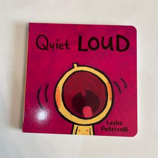 英語絵本　リセリー・パトリセリ　Quiet Loud(洋書)