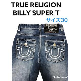 トゥルーレリジョン(True Religion)の【希少】トゥルーレリジョン　BILLY SUPER T 30(デニム/ジーンズ)