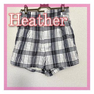 ヘザー(heather)のHeather ヘザー ショートパンツ チェック ホワイト(ショートパンツ)