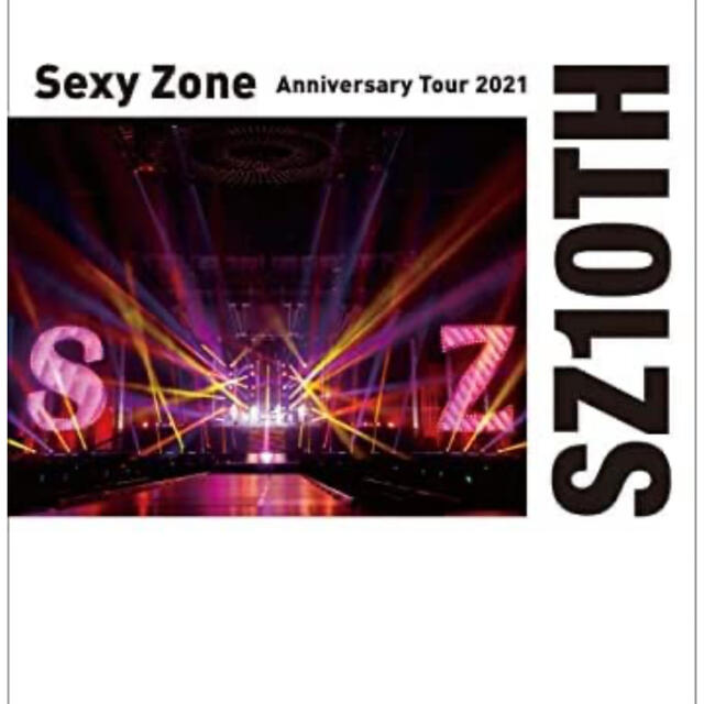 SexyZone　AnniversaryTour2021　SZ10TH????????