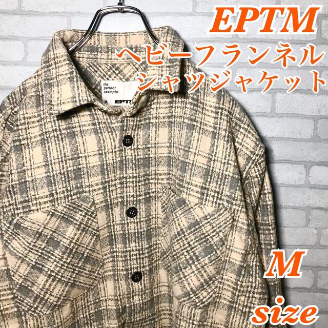 EPTM エピトミ Mサイズ 厚手 フランネル シャツジャケット ネルシャツ