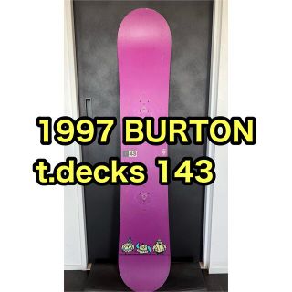 バートン(BURTON)のヴィンテージ！1997 BURTON t.decks 143(ボード)