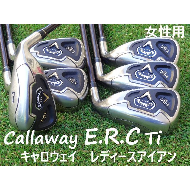 3625インチ重量【貴重なレディースアイアン】 キャロウェイ　ERC Ti　7～S　6本セット