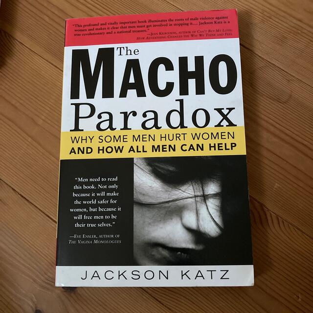 The Macho Paradox: Why Some Men Hurt Wom エンタメ/ホビーの本(洋書)の商品写真