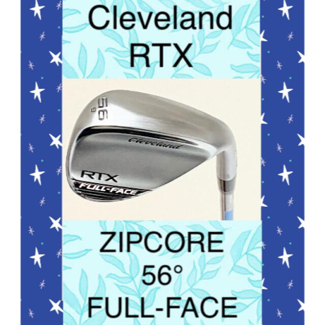 ゴルフクラブCleveland RTX ZIPCORE 56°FULL-FACE