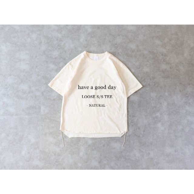 have a good day / LOOSE S/S TEE - NAT/S
