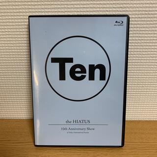 the HIATUS 10th Anniversary Show Blu-ray(ミュージック)