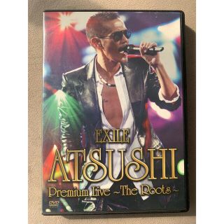 EXILE　ATSUSHI　Premium　Live　～The　Roots～ D(ミュージック)