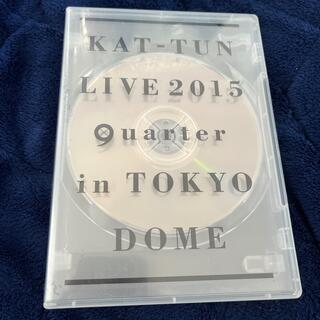 カトゥーン(KAT-TUN)のKAT-TUN　LIVE　2015　“quarter”　in　TOKYO　DVD(ミュージック)