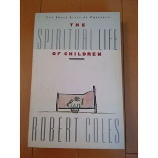 The Spiritual Life Of Children , Coles(洋書)