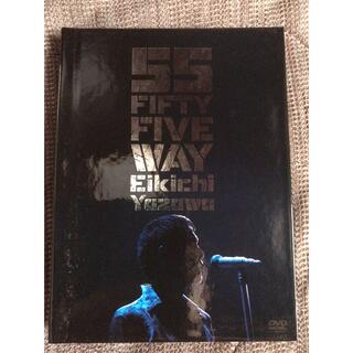 ヤザワコーポレーション(Yazawa)の矢沢永吉　「FIFTY  FIVE  WAY」DVD初回限定盤(ミュージック)