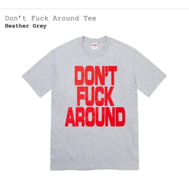 Supreme Don't FuckAround Tee HeatherGrey 新到着 shop.shevacatom.co.il