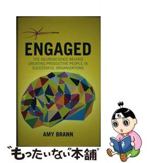 【中古】 Engaged: The Neuroscience Behind Creating Productive People in Successful Organizations/PALGRAVE/Amy Brann(洋書)