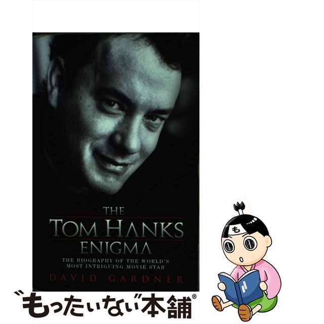 The Tom Hanks Enigma: The Biography of the World’s Most Intriguing Movie Star/BLAKE PUB/David Gardner