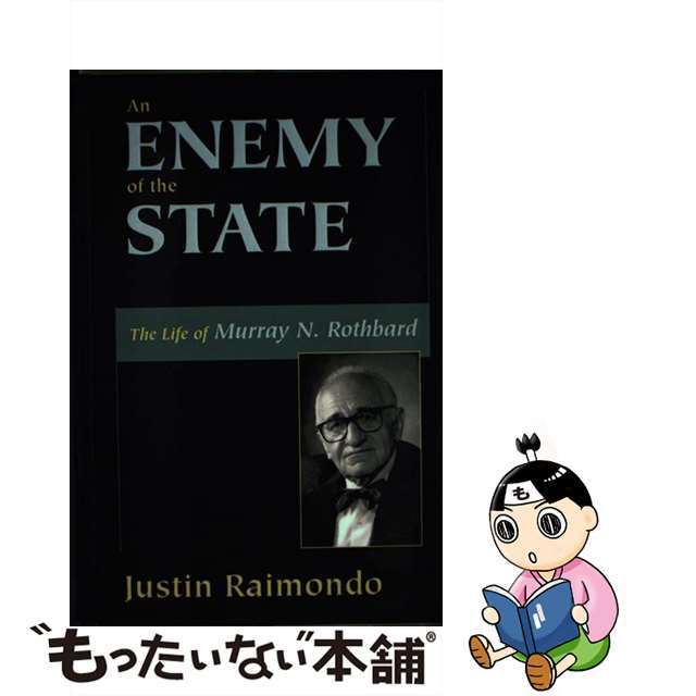 An Enemy of the State: The Life of Murray N. Rothbard/PROMETHEUS BOOKS/Justin Raimondo