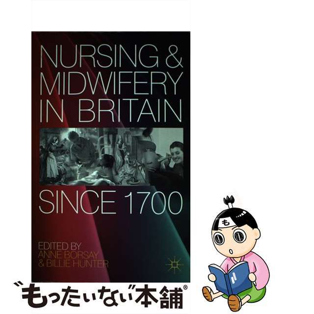 Nursing and Midwifery in Britain Since 1700 2012/RED GLOBE PR/Anne Borsay