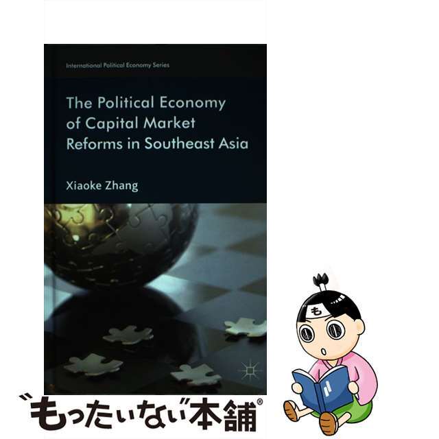 The Political Economy of Capital Market Reforms in Southeast Asia 2011/SPRINGER NATURE/X. Zhang