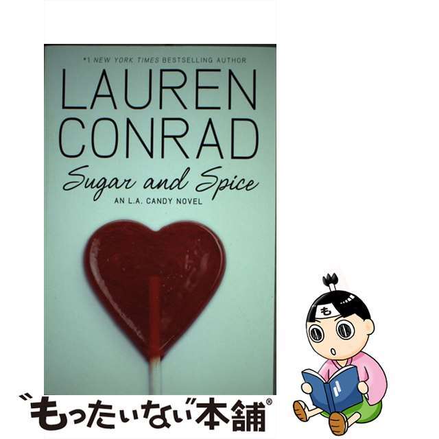 SUGAR AND SPICE:AN L.A. CANDY NOVEL(B)/HARPERCOLLINS USA/LAUREN *SEE 9780061767630 CONRAD