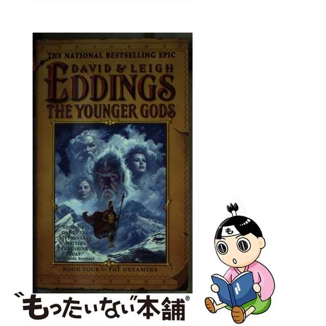 The Younger Gods: Book Four of the Dreamers/GRAND CENTRAL PUBL/David Eddings