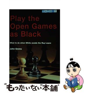 【中古】 Play the Open Games as Black/GAMBIT/John Emms(洋書)