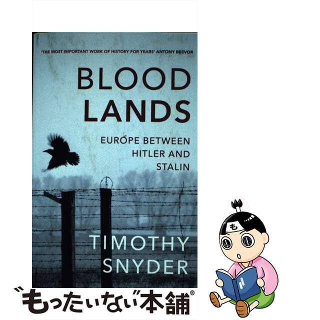Bloodlands THE book to help you understand today’s Eastern Europe Timothy Snyder