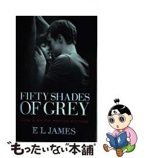 【中古】 Fifty Shades of Grey (Movie Tie-In Edition): Book One of the Fifty Shades Trilogy/BLOOM BOOKS/E. L. James(洋書)