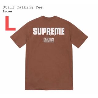 シュプリーム(Supreme)のシュプリーム　Still Talking Tee  ブラウン　L(Tシャツ/カットソー(半袖/袖なし))