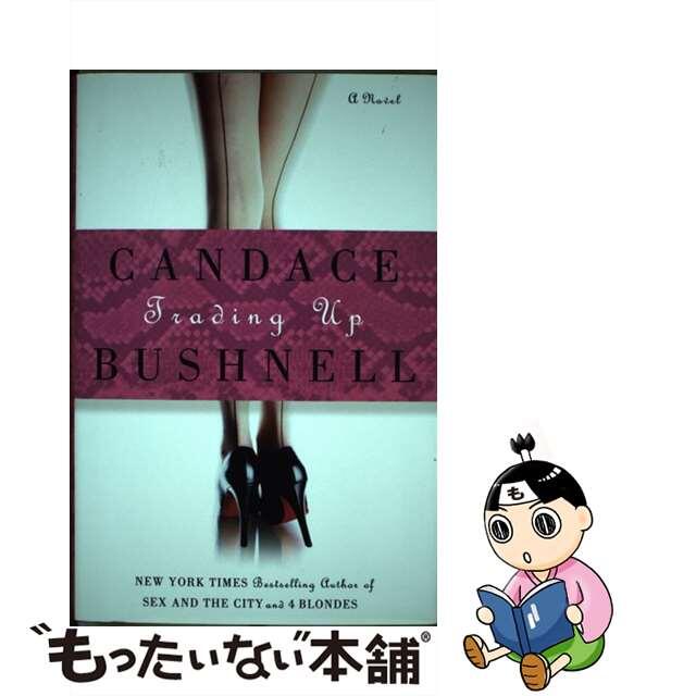 Trading Up/HACHETTE BOOKS/Candace Bushnell