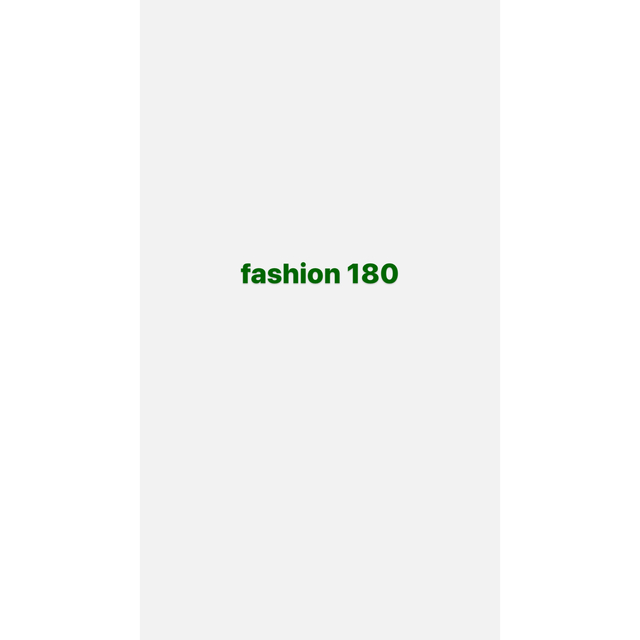 fashion 180