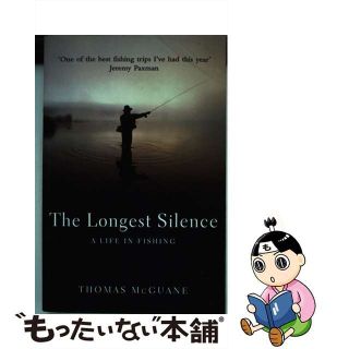 【中古】 The Longest Silence A Life In Fishing(趣味/スポーツ/実用)