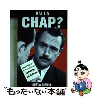【中古】 Am I a Chap?: Submit Yourself to the Ultimate Sartorial Inspection/BEAUTIFUL BOOKS LTD/Gustav Temple(洋書)