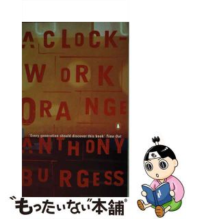 【中古】 CLOCKWORK ORANGE,A(A)/PENGUIN UK/ANTHONY *SEE 9780241951446 BURGESS(洋書)