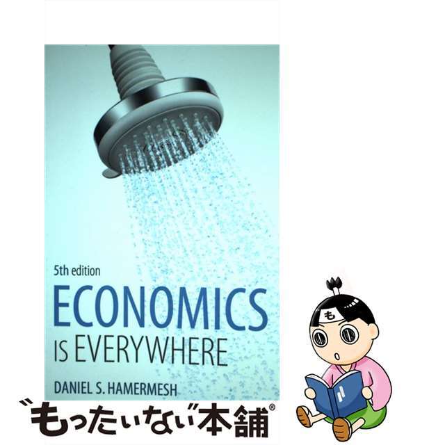 Economics Is Everywhere/WORTH PUBL INC/Daniel S. Hamermesh