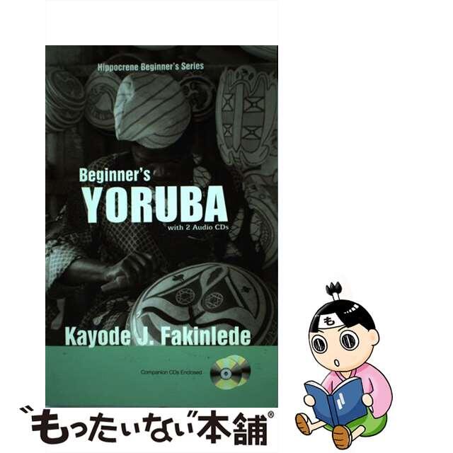 9780781810692Beginner’s Yoruba [With 2 Audio CDs]/HIPPOCRENE BOOKS INC/Kayode J. Fakinlede