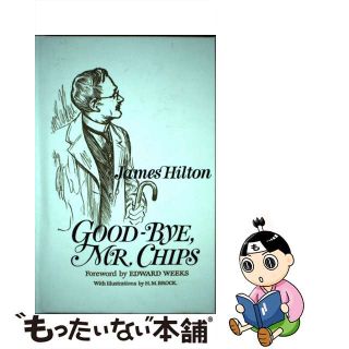 【中古】 Good-Bye, Mr. Chips/LITTLE BROWN & CO/Mary Dudley Porterfield(洋書)