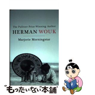 【中古】 Marjorie Morningstar The ’proto-feminist classic’ Vulture from the Pulitzer Prize-winning author Herman Wouk(洋書)