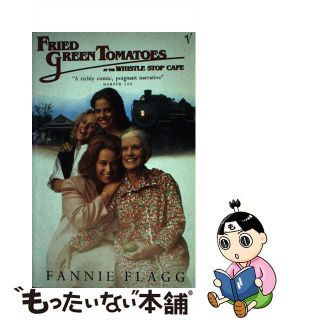 【中古】 Fried Green Tomatoes at the Whistle Stop Cafe(洋書)