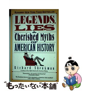 【中古】 Legends, Lies & Cherished Myths of American History/HARPERCOLLINS/Richard Shenkman(洋書)