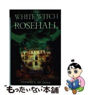 【中古】 The White Witch of Rosehall(洋書)