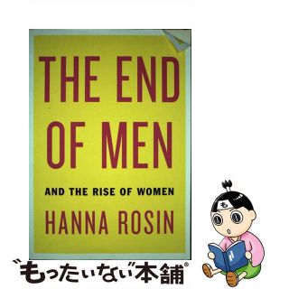 【中古】 The End of Men: And the Rise of Women(その他)
