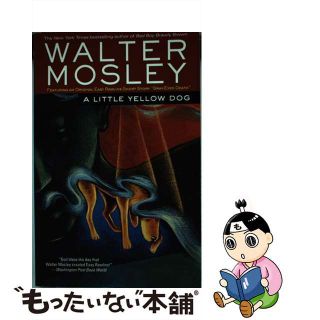 【中古】 A Little Yellow Dog: An Easy Rawlins Novel/WASHINGTON SQUARE/Walter Mosley(洋書)