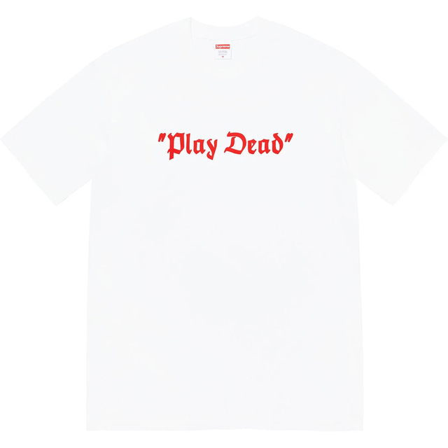 Supreme(シュプリーム)の【平日セール】Supreme - “Play Dead” Tee メンズのトップス(Tシャツ/カットソー(半袖/袖なし))の商品写真