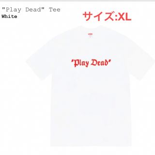 シュプリーム(Supreme)のSupreme Play Dead Tee XL(Tシャツ/カットソー(半袖/袖なし))