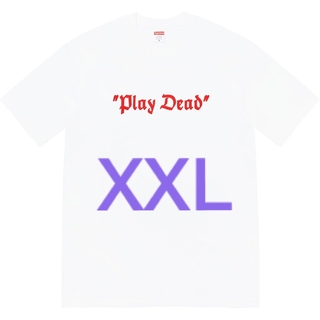 シュプリーム(Supreme)のSupreme Play Dead Tee XXL(Tシャツ/カットソー(半袖/袖なし))
