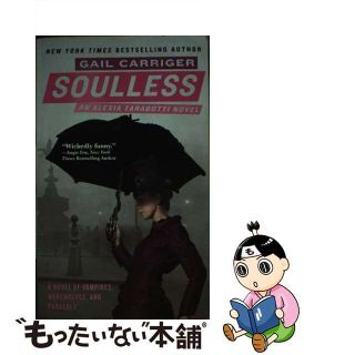 【中古】 PARASOL PROTECTORATE #01:SOULLESS(A)/LITTLE BROWN USA/GAIL CARRIGER(洋書)