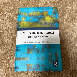 Silius Italicus’ Punica: Rome's War with(洋書)