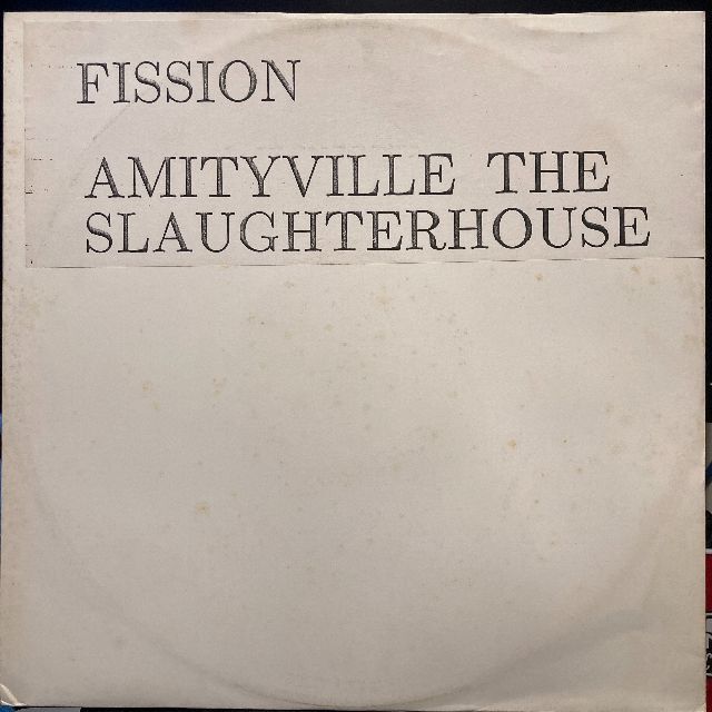 Fission – Amityville (Slaughterhouse)